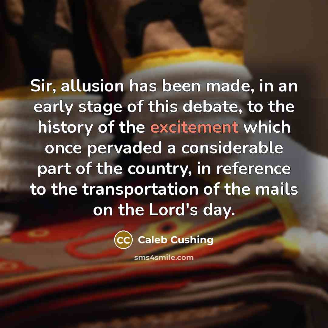 “Sir, allusion has been made, in an early stage of…” quote by Caleb Cushing