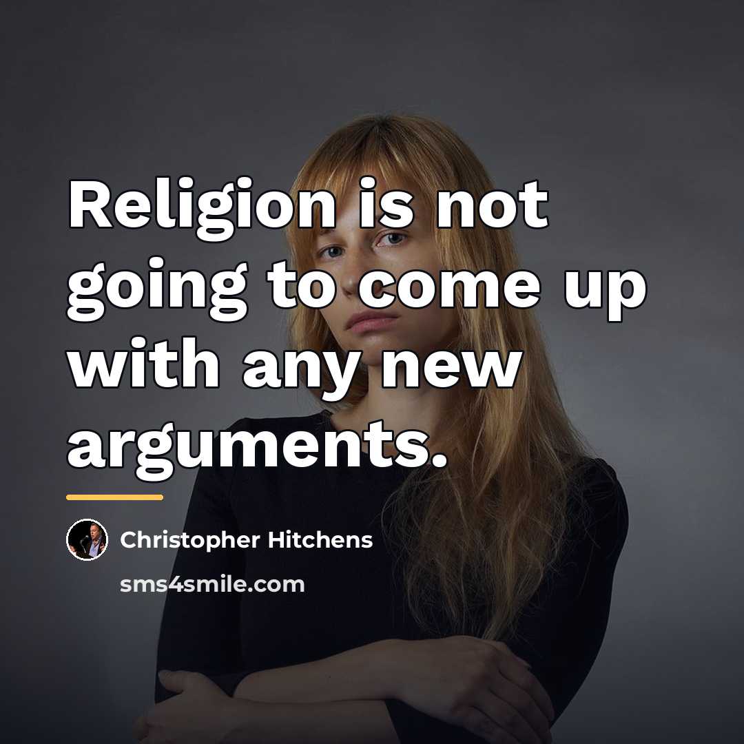 “Religion is not going to come up with any new…” quote by Christopher Hitchens