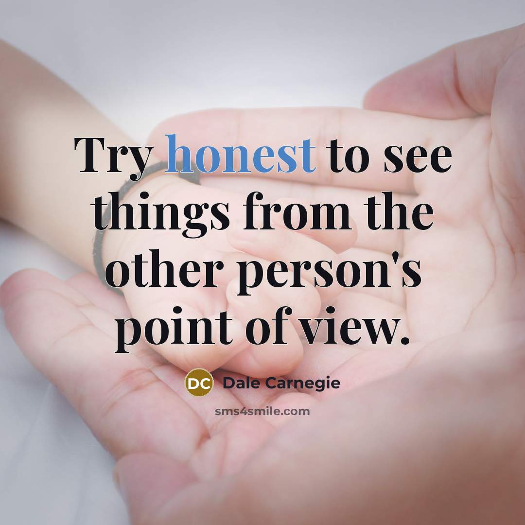 “Try honest to see things from the other person's point…” quote by Dale Carnegie