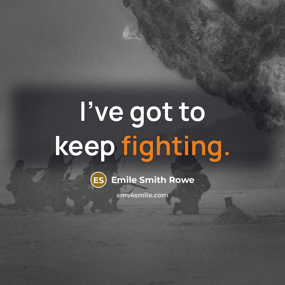 “I've got to keep fighting.…” quote by Emile Smith Rowe