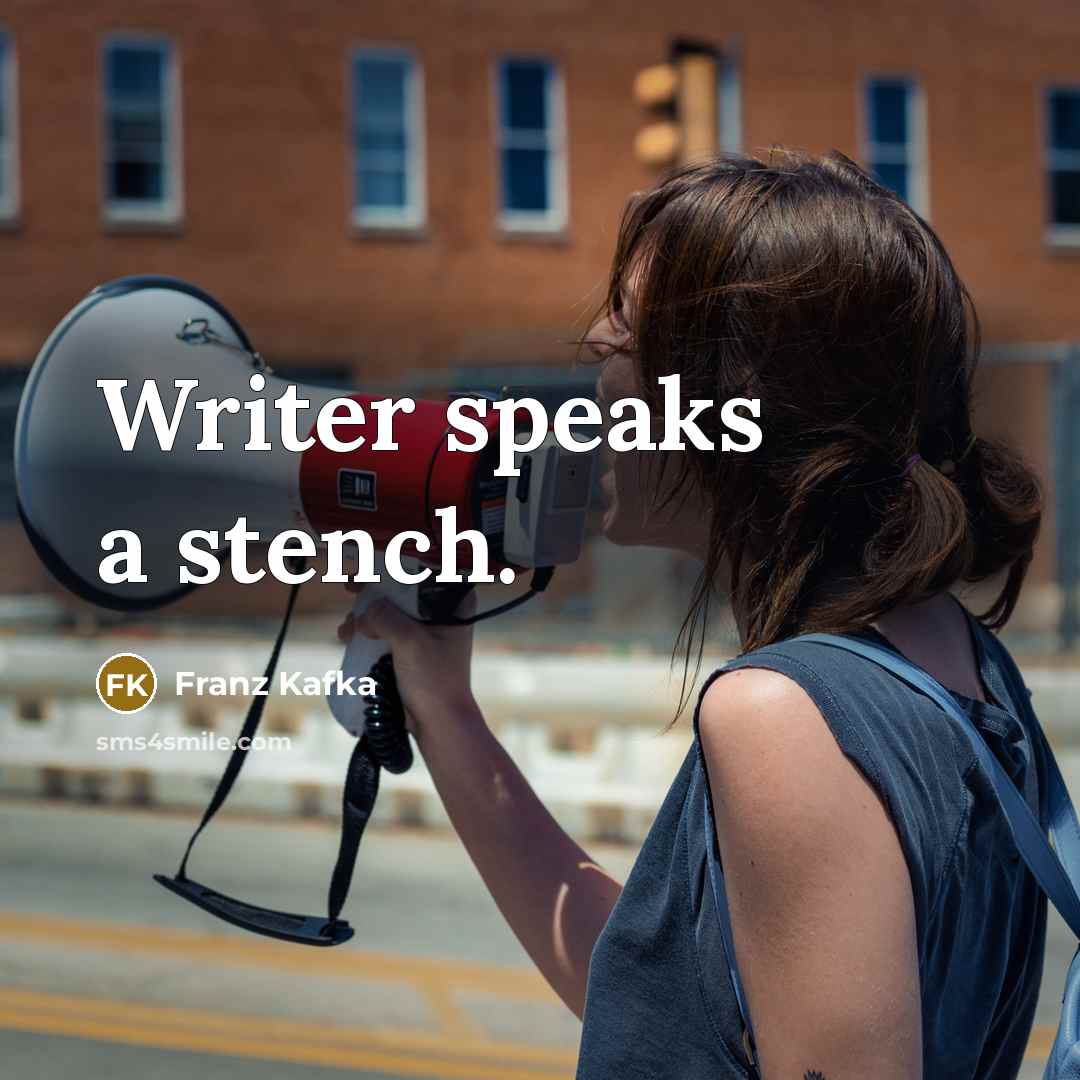 “Writer speaks a stench.…” quote by Franz Kafka