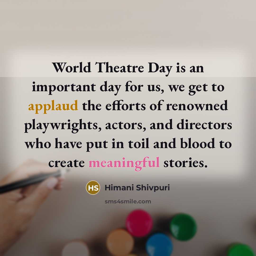 “World Theatre Day is an important day for us, we…” quote by Himani Shivpuri