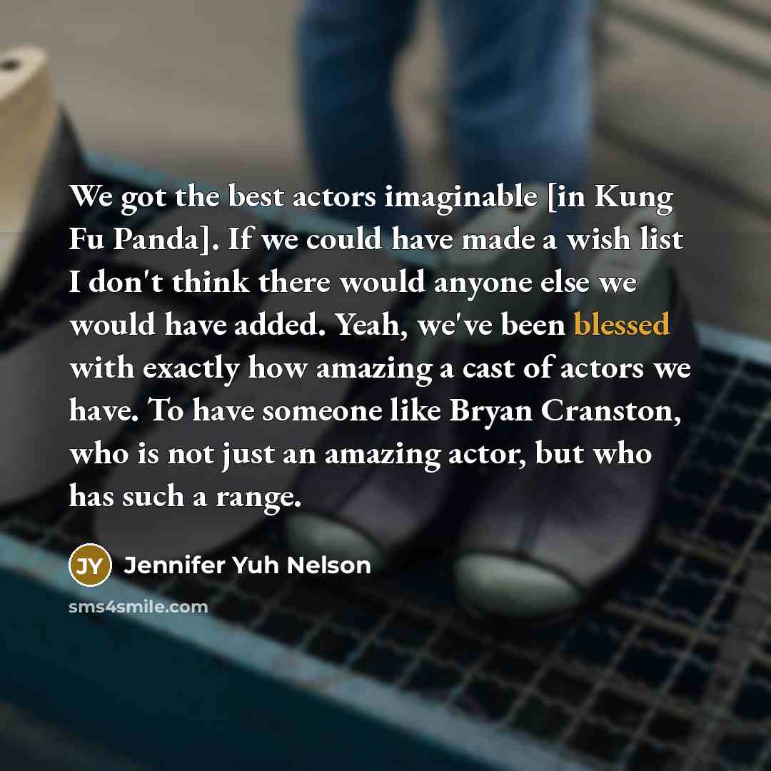 “We got the best actors imaginable [in Kung Fu Panda].…” quote by Jennifer Yuh Nelson