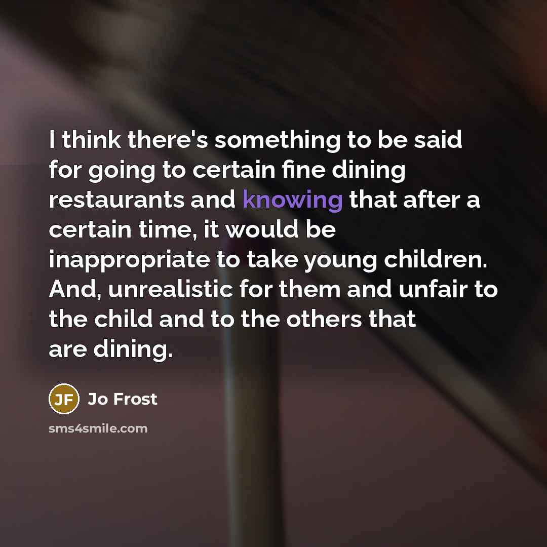 “I think there's something to be said for going to…” quote by Jo Frost