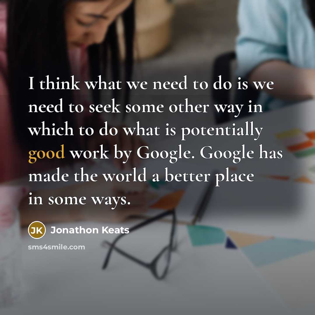 “I think what we need to do is we need…” quote by Jonathon Keats