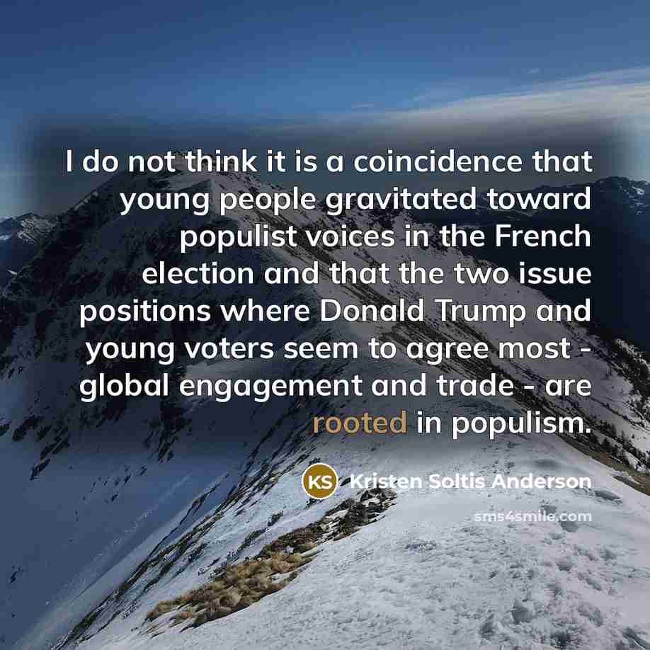 “I do not think it is a coincidence that young…” quote by Kristen Soltis Anderson