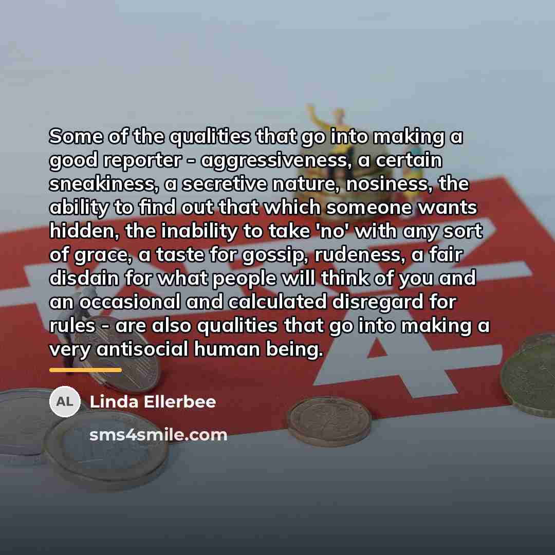 “Some of the qualities that go into making a good…” quote by Linda Ellerbee