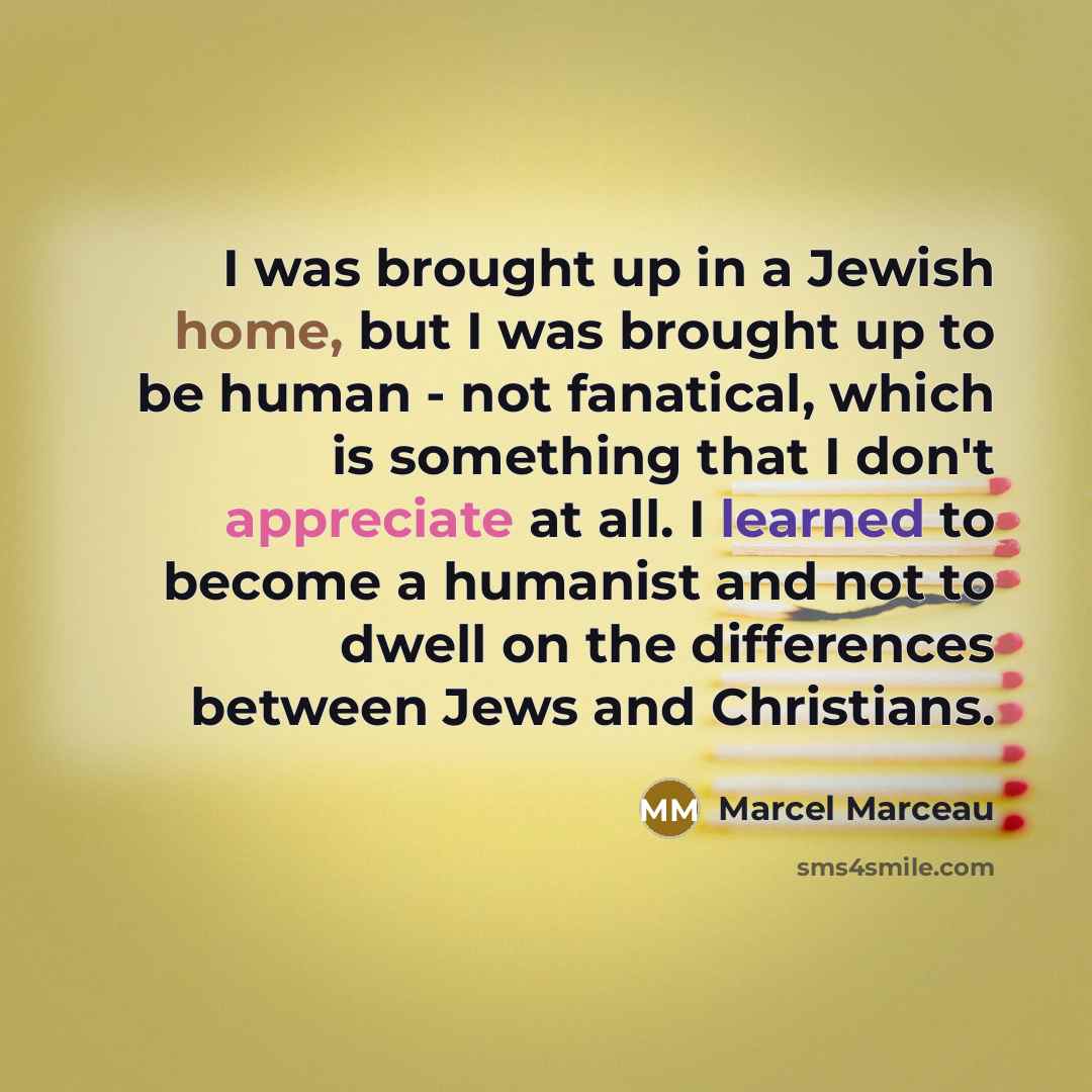 “I was brought up in a Jewish home, but I…” quote by Marcel Marceau