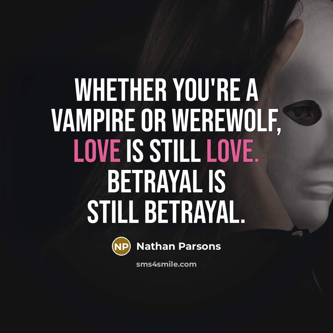 “Whether you're a vampire or werewolf, love is still love.…” quote by Nathan Parsons