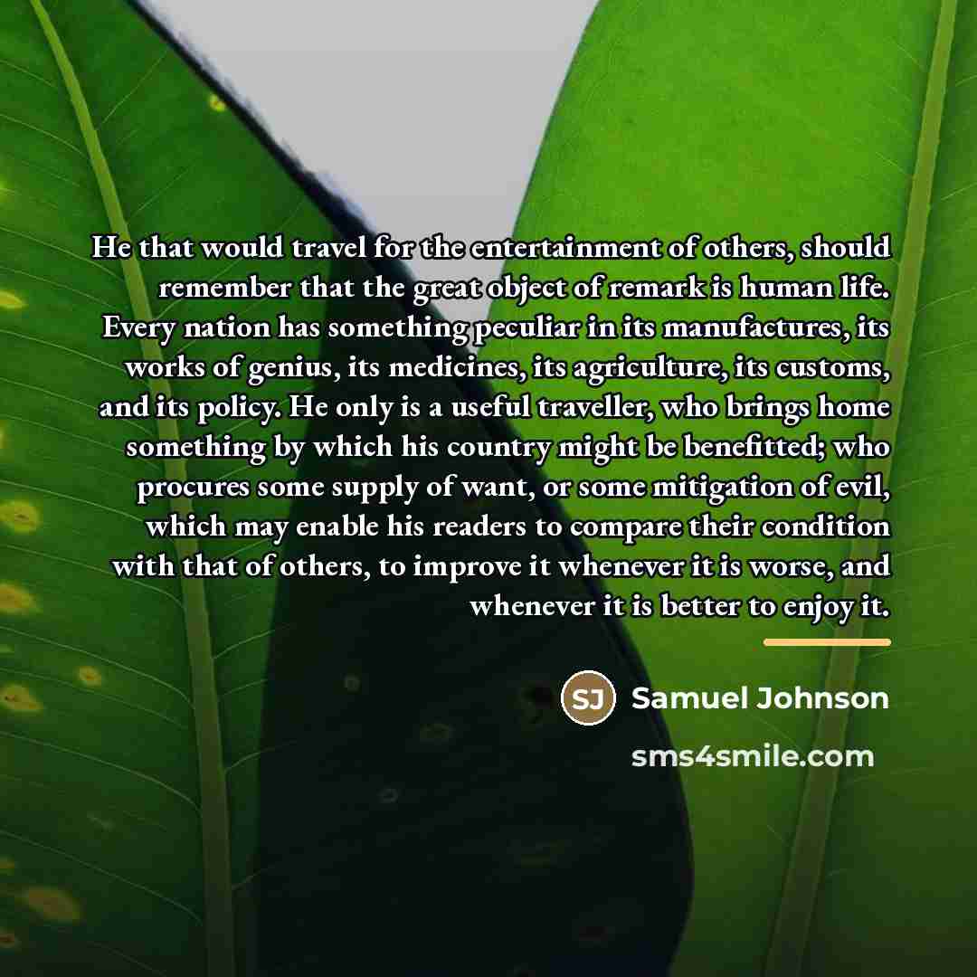 “He that would travel for the entertainment of others, should…” quote by Samuel Johnson