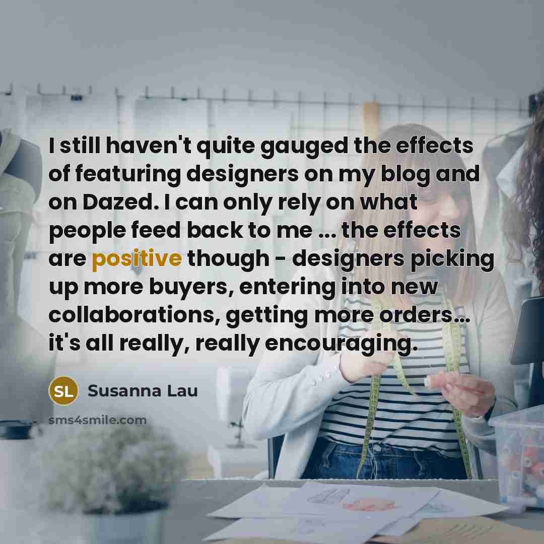 “I still haven't quite gauged the effects of featuring designers…” quote by Susanna Lau