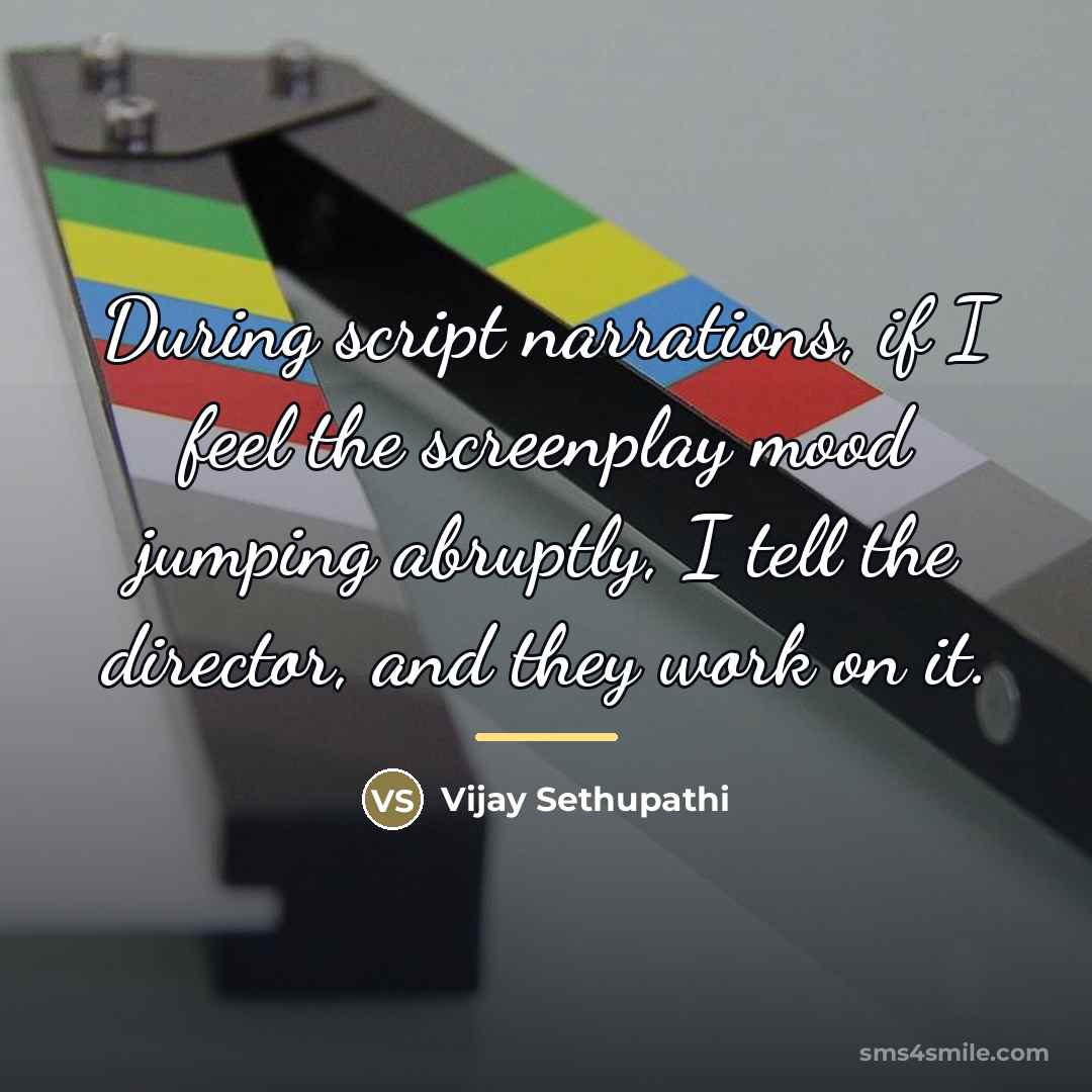 “During script narrations, if I feel the screenplay mood jumping…” quote by Vijay Sethupathi