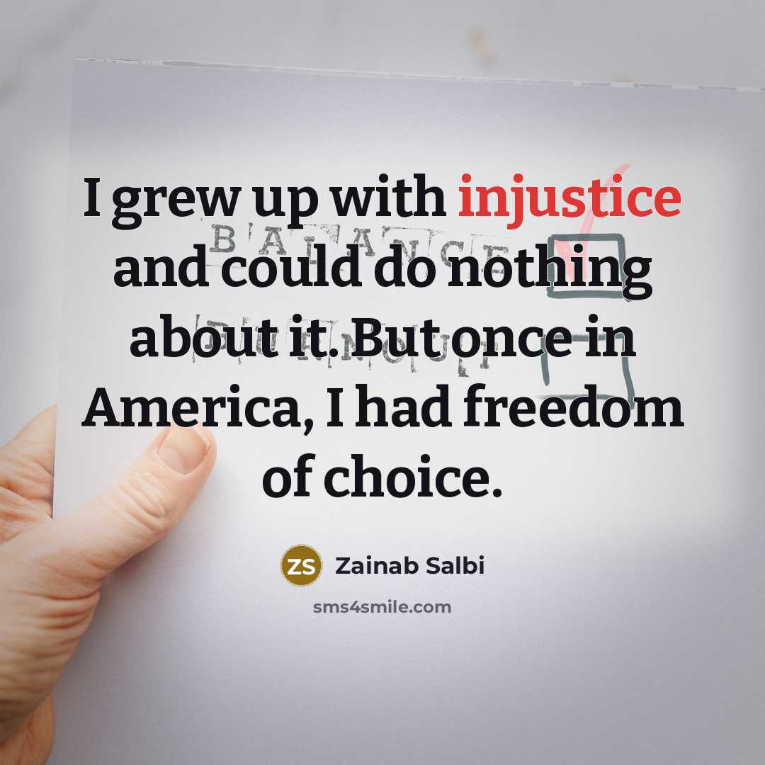 “I grew up with injustice and could do nothing about…” quote by Zainab Salbi