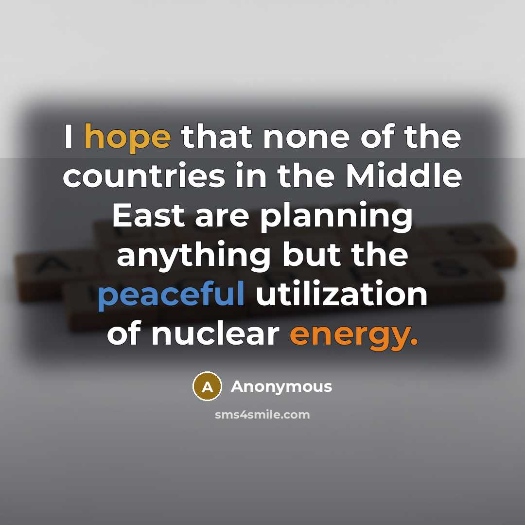 “I hope that none of the countries in the Middle…” quote by Anonymous