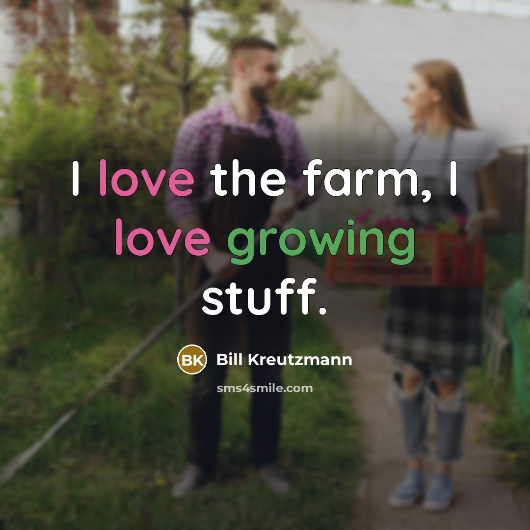 “I love the farm, I love growing stuff.” quote by Bill Kreutzmann