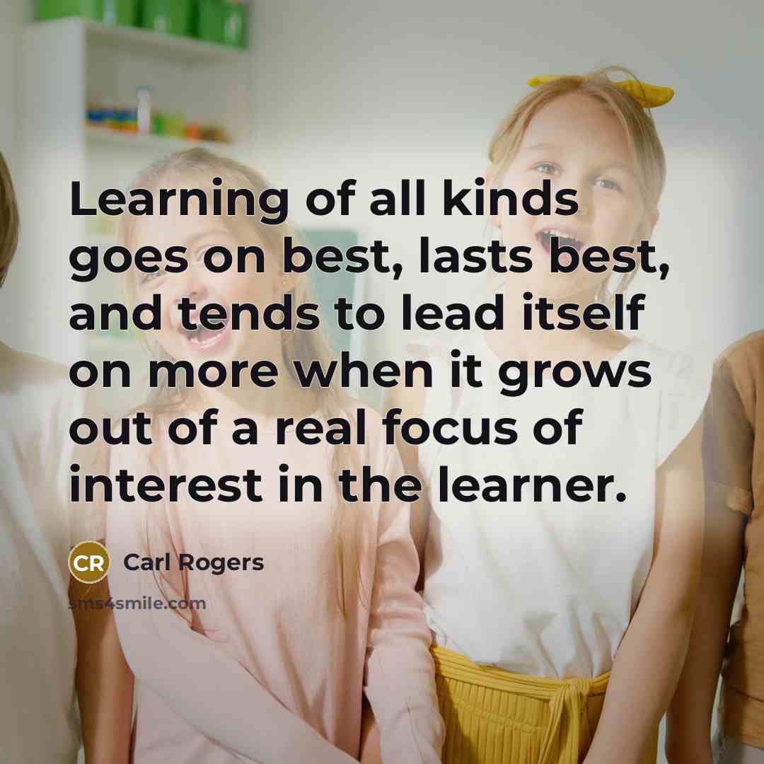 “Learning of all kinds goes on best, lasts best, and…” quote by Carl Rogers