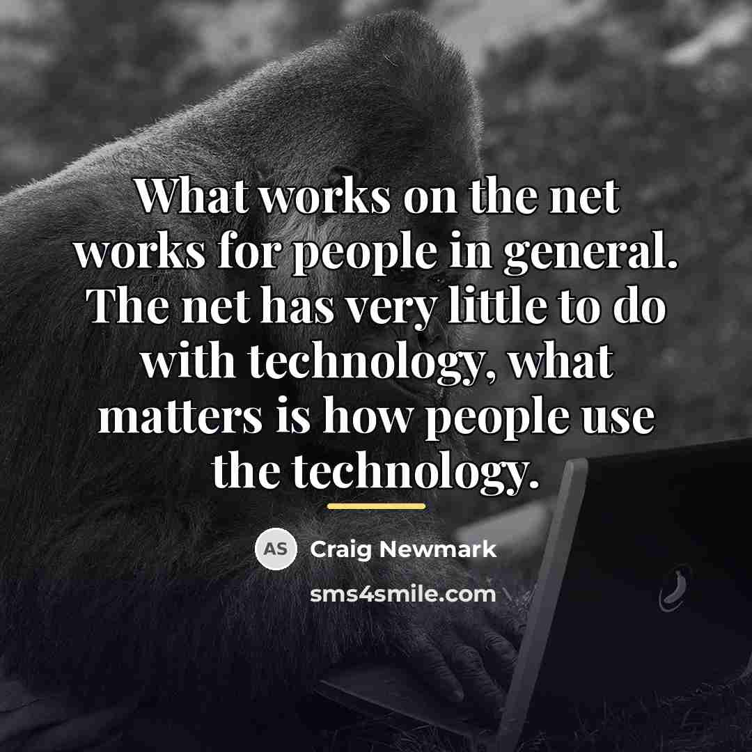 “What works on the net works for people in general.…” quote by Craig Newmark