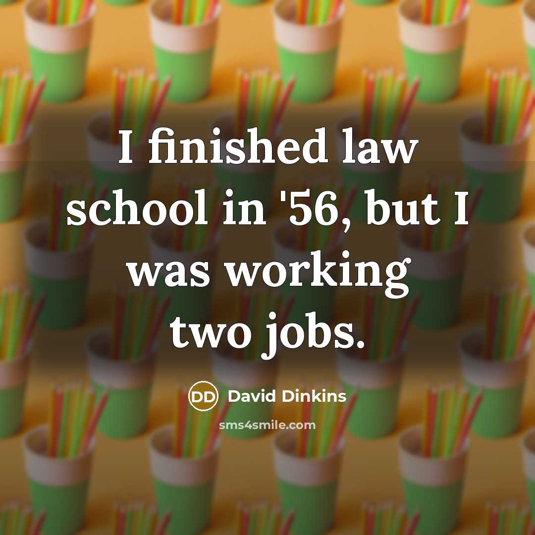 “I finished law school in '56, but I was working…” quote by David Dinkins