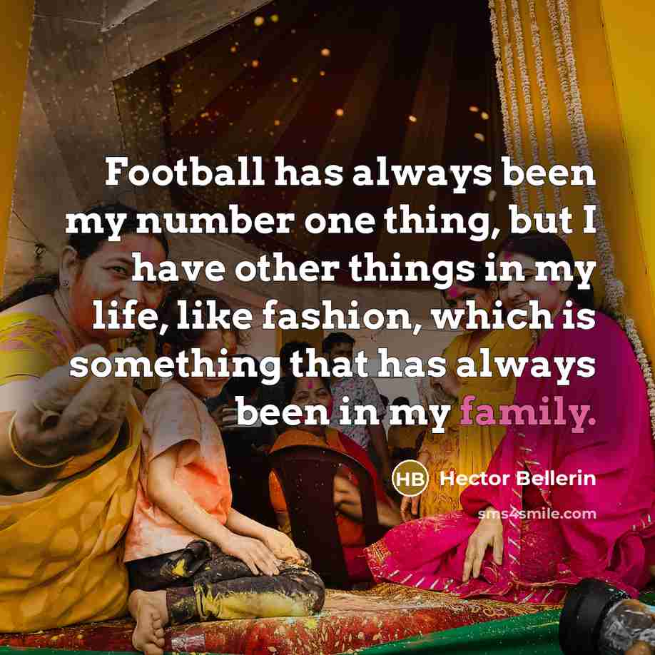 “Football has always been my number one thing, but I…” quote by Hector Bellerin