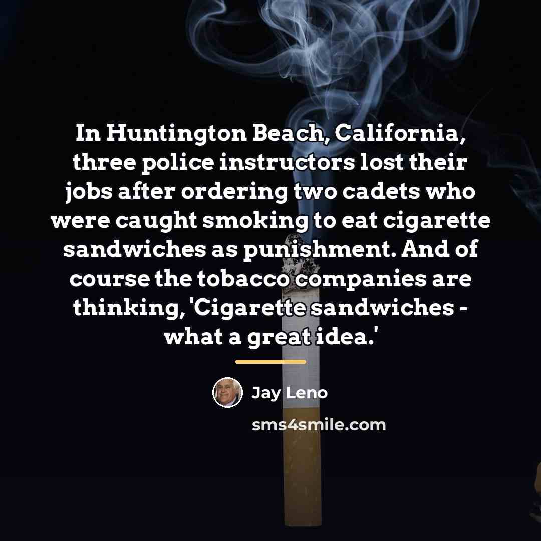 “In Huntington Beach, California, three police instructors lost their jobs…” quote by Jay Leno