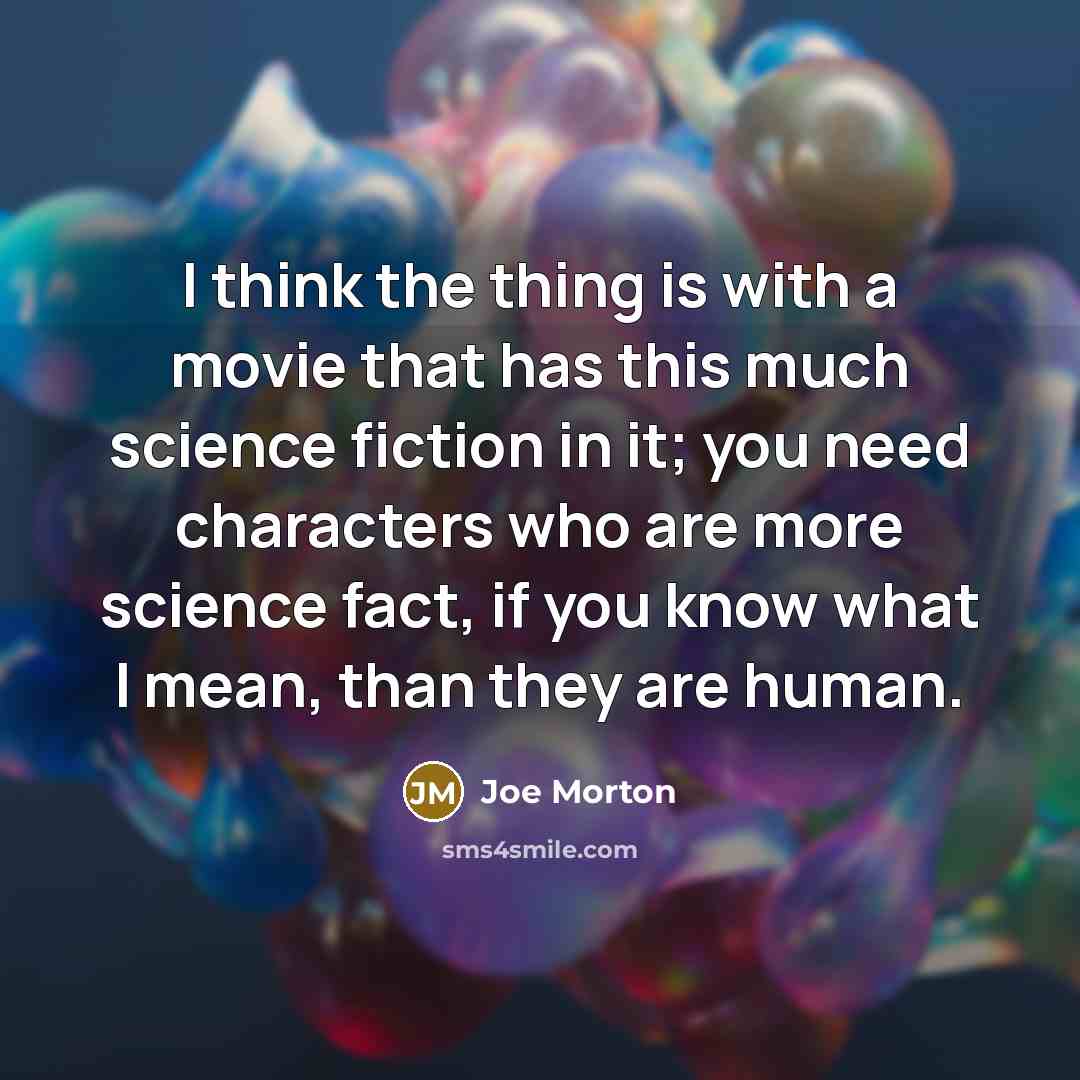 “I think the thing is with a movie that has…” quote by Joe Morton
