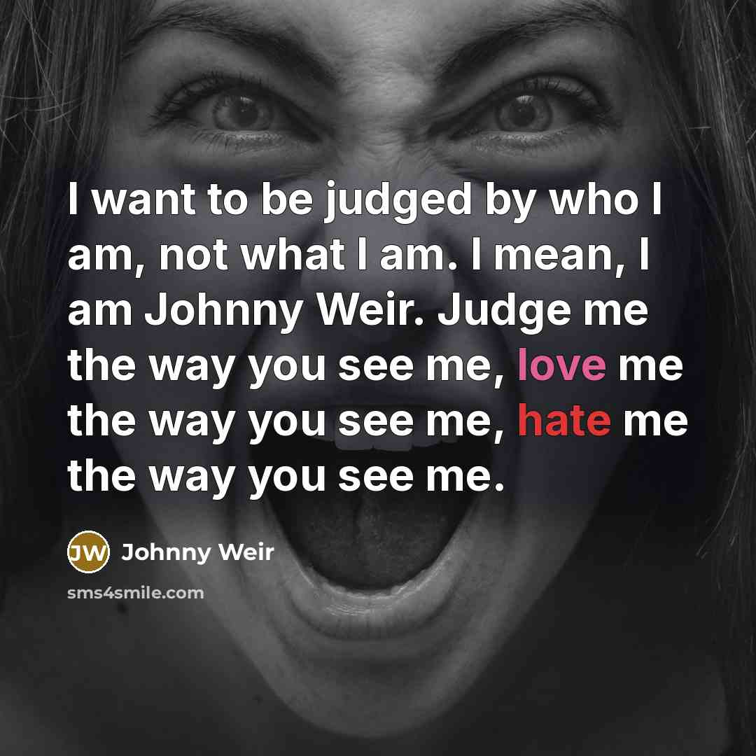 “I want to be judged by who I am, not…” quote by Johnny Weir