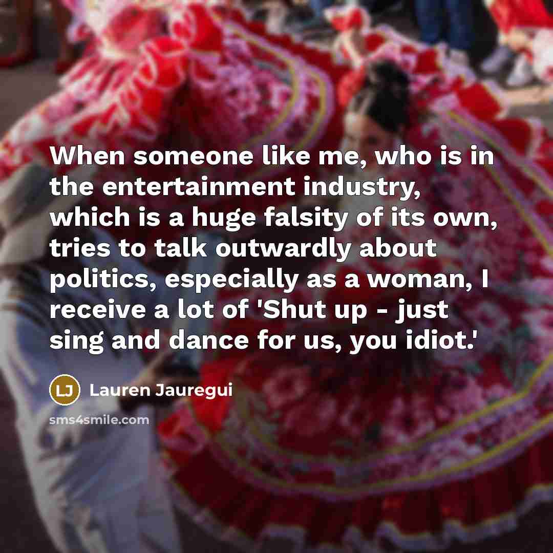 “When someone like me, who is in the entertainment industry,…” quote by Lauren Jauregui