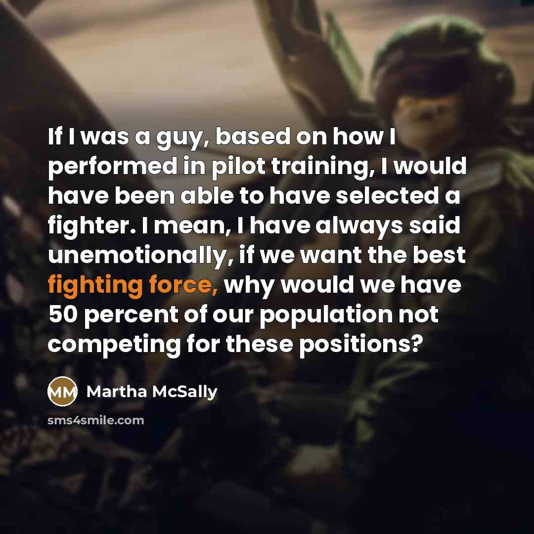 “If I was a guy, based on how I performed…” quote by Martha McSally