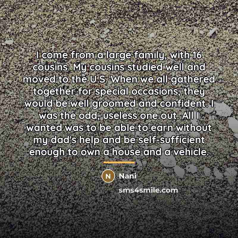 “I come from a large family, with 16 cousins. My…” quote by Nani