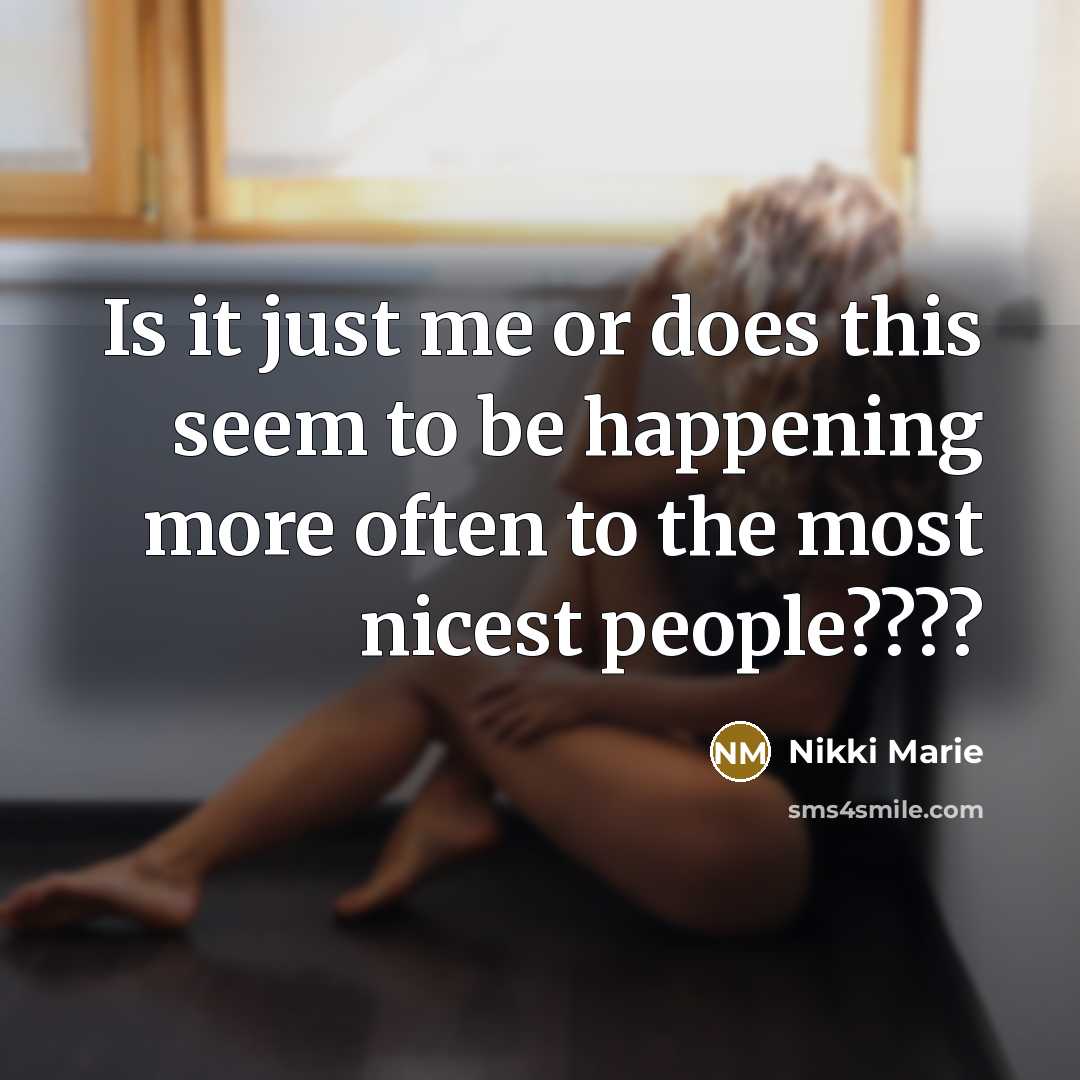 “Is it just me or does this seem to be…” quote by Nikki Marie