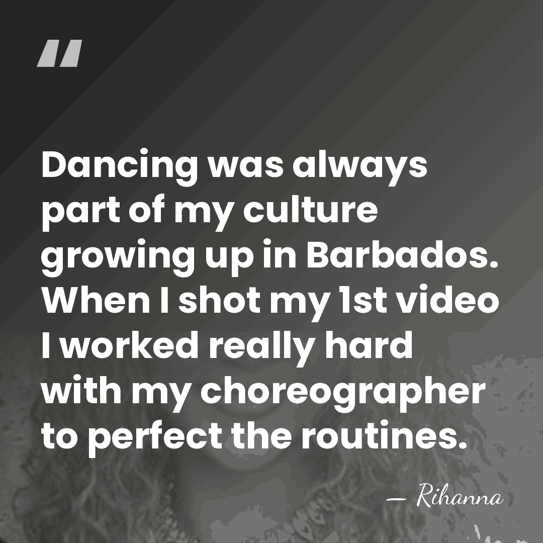 Dancing was always part of my culture growing up in Barbados. When&hellip; - Rihanna