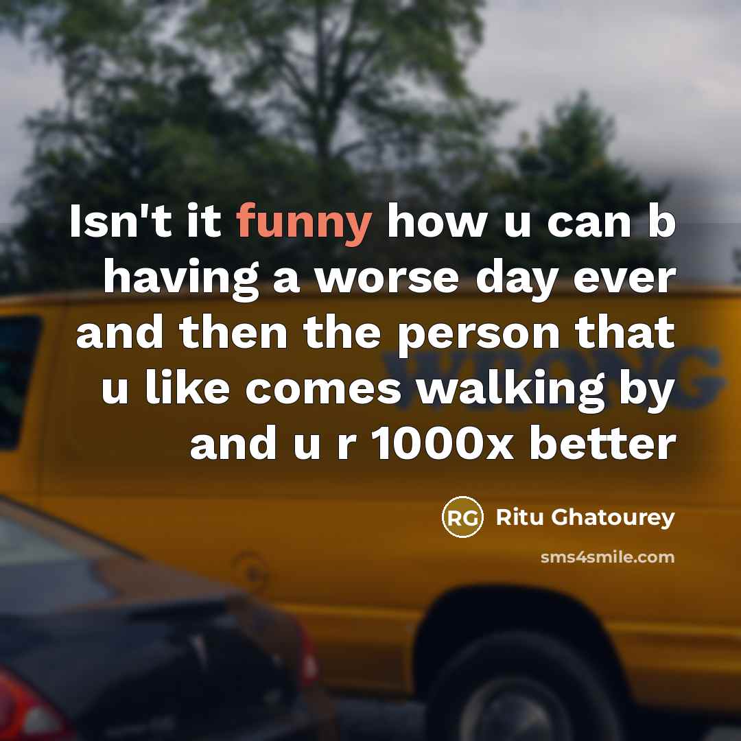 “Isn't it funny how u can b having a worse…” quote by Ritu Ghatourey