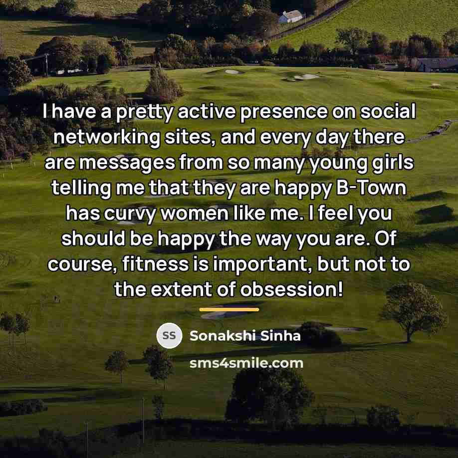 “I have a pretty active presence on social networking sites,…” quote by Sonakshi Sinha