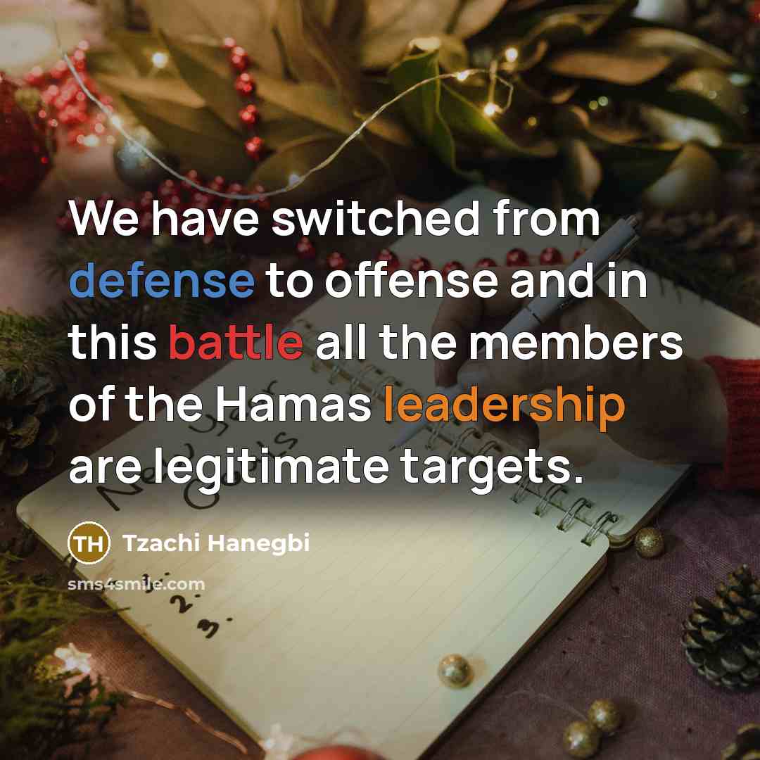 “We have switched from defense to offense and in this…” quote by Tzachi Hanegbi