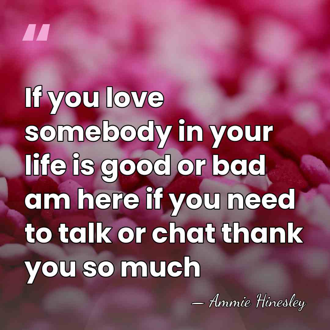 If you love somebody in your life is good or bad am&hellip; - Ammie Hinesley