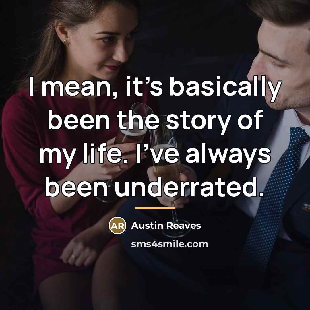 “I mean, it's basically been the story of my life.…” quote by Austin Reaves