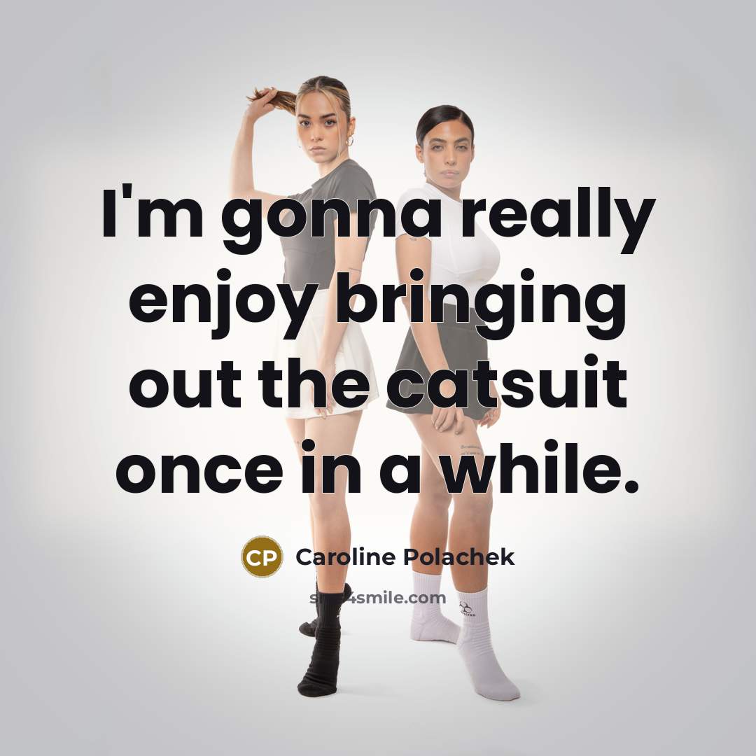 “I'm gonna really enjoy bringing out the catsuit once in…” quote by Caroline Polachek