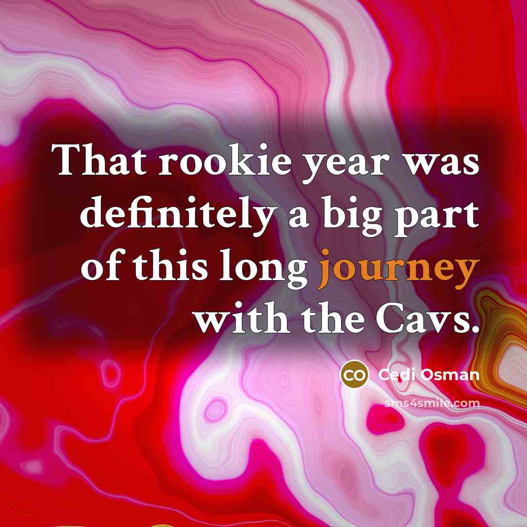 “That rookie year was definitely a big part of this…” quote by Cedi Osman