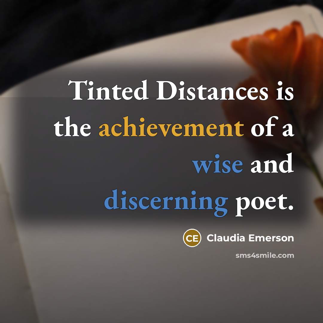 “Tinted Distances is the achievement of a wise and discerning…” quote by Claudia Emerson