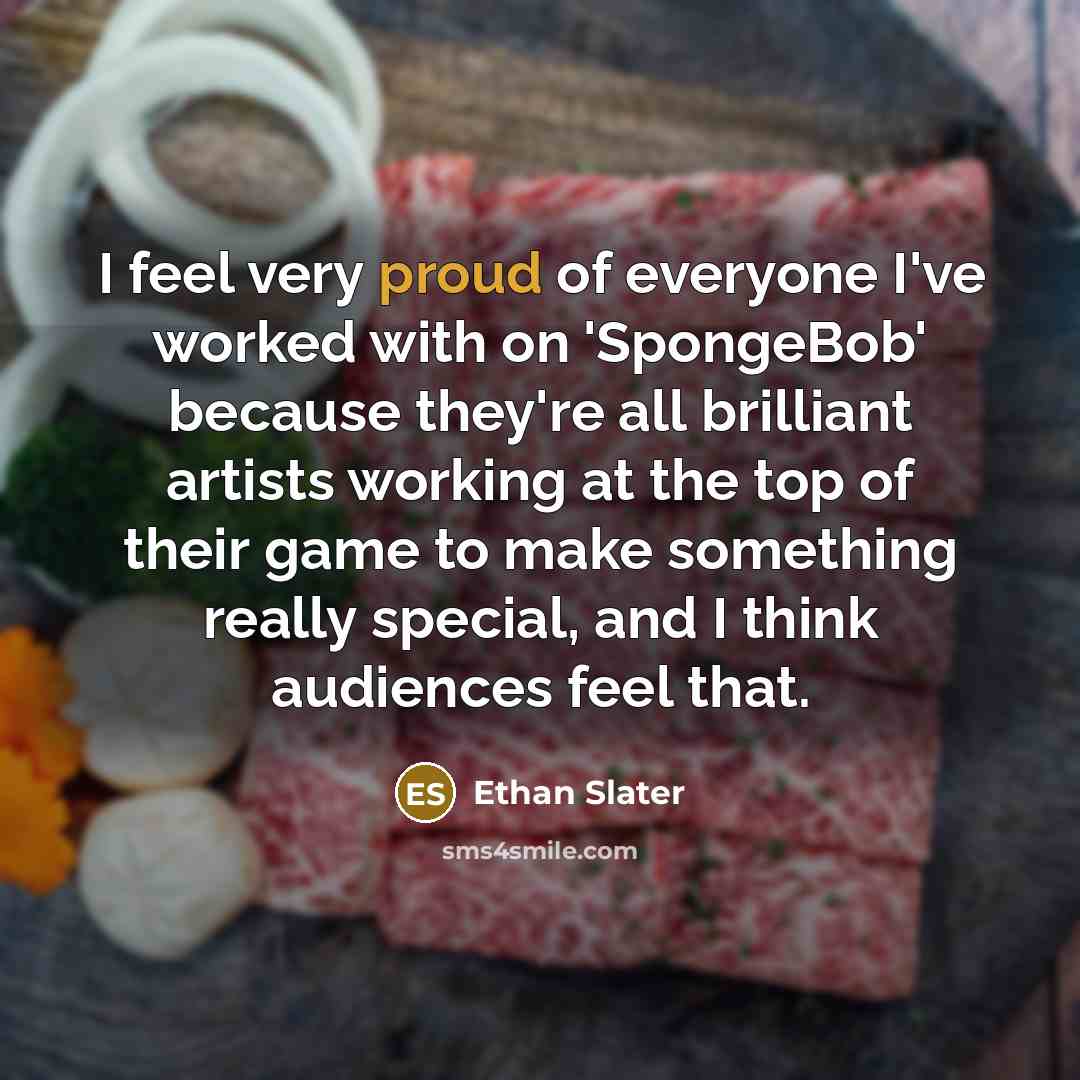 “I feel very proud of everyone I've worked with on…” quote by Ethan Slater