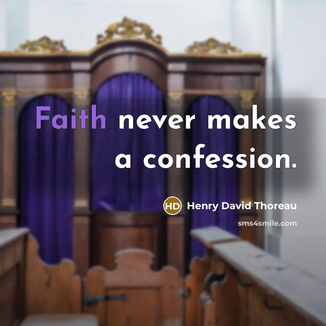 “Faith never makes a confession.…” quote by Henry David Thoreau