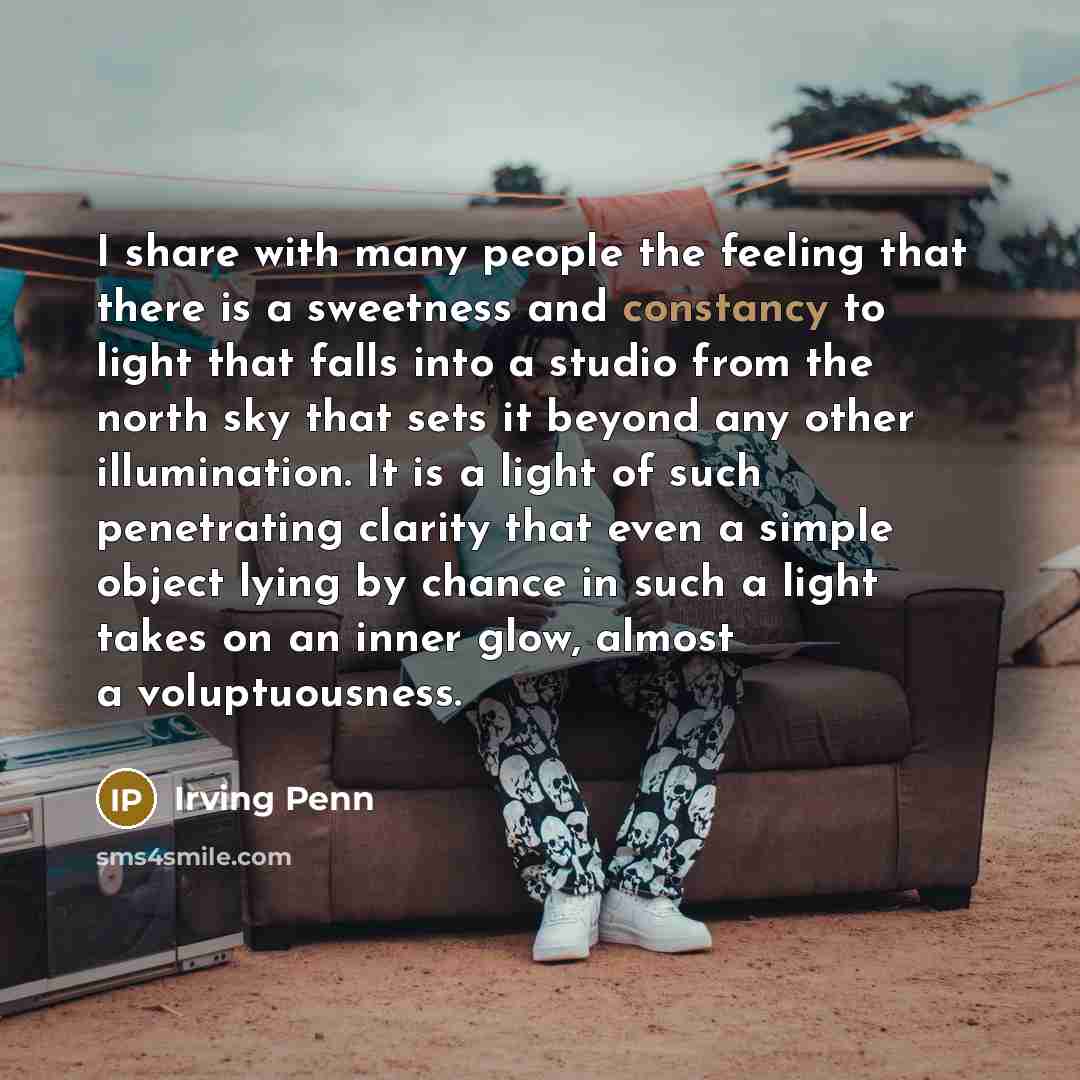 “I share with many people the feeling that there is…” quote by Irving Penn