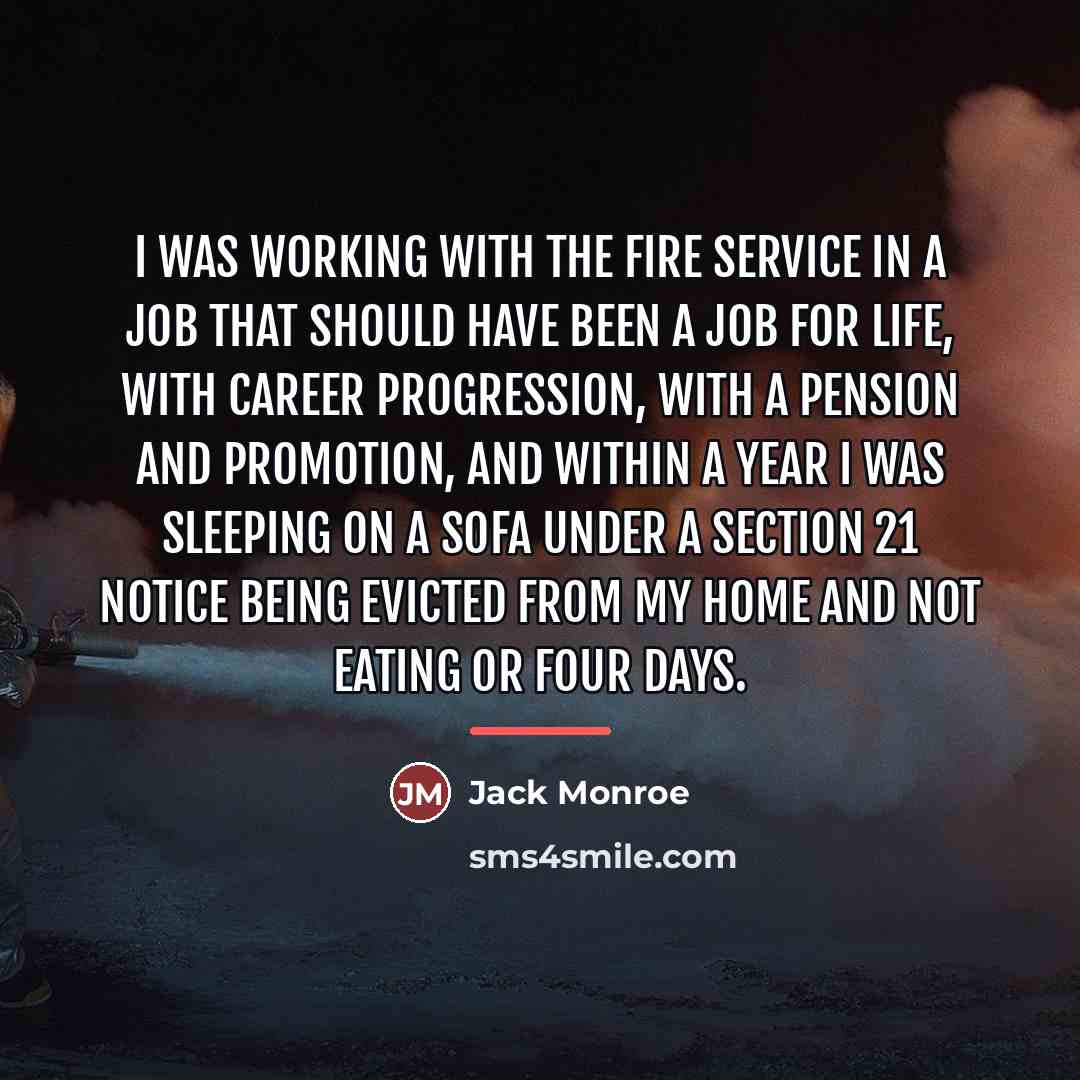 “I was working with the fire service in a job…” quote by Jack Monroe