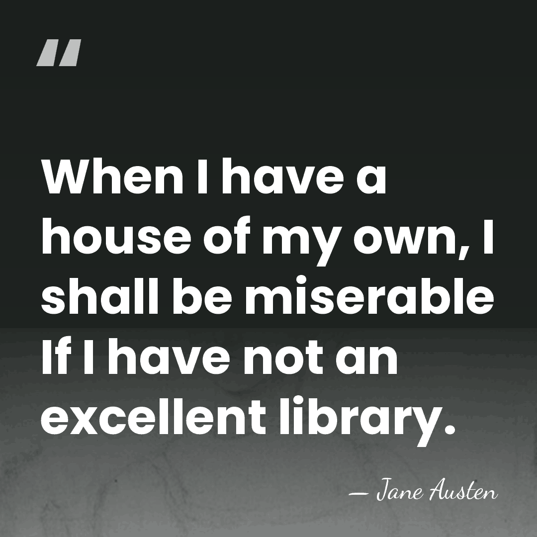 When I have a house of my own, I shall be miserable&hellip; - Jane Austen