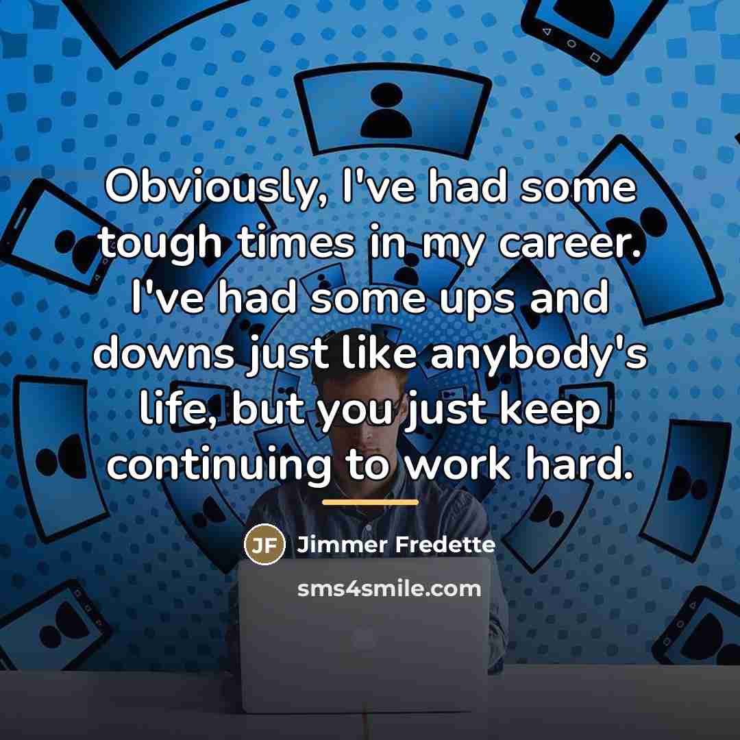 “Obviously, I've had some tough times in my career. I've…” quote by Jimmer Fredette