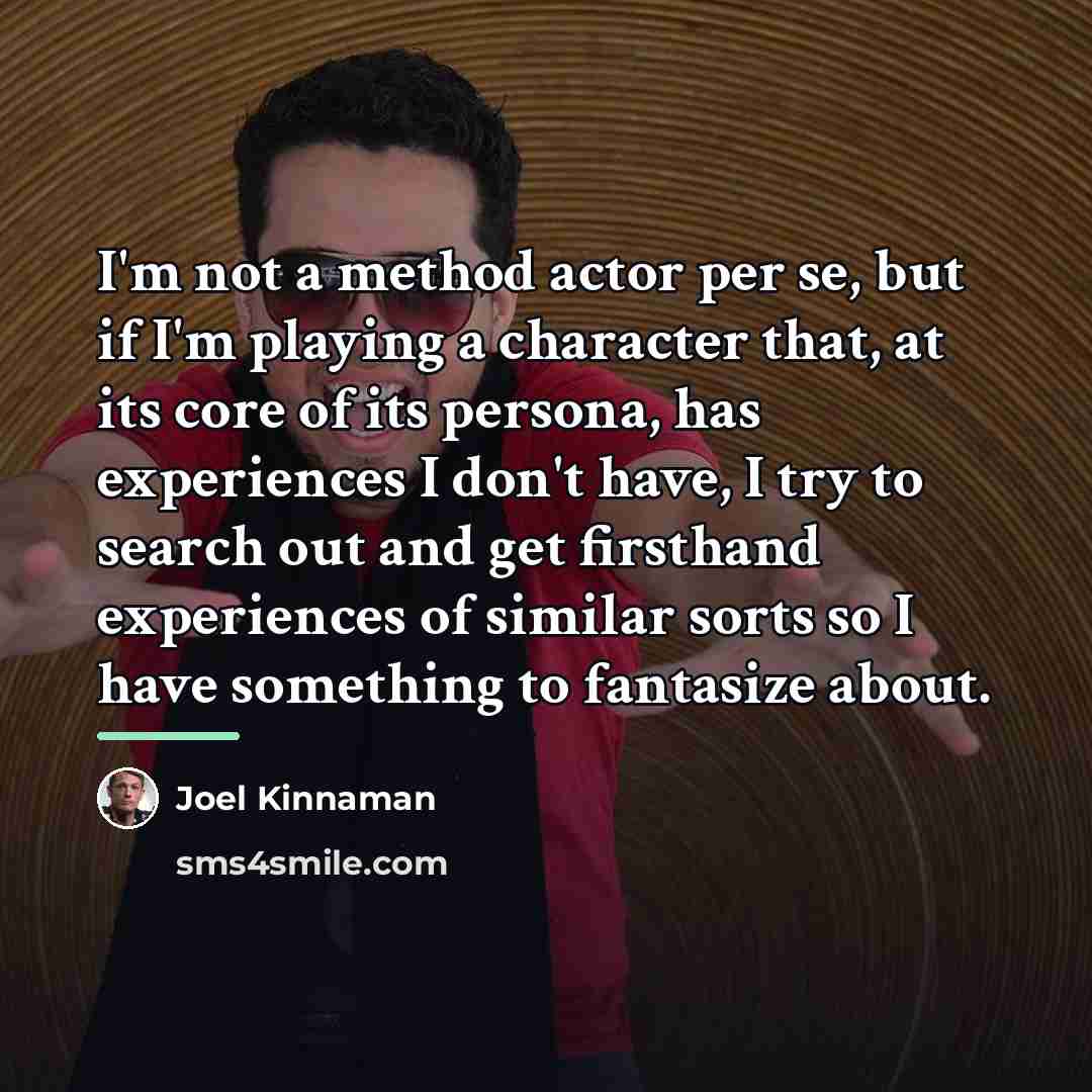 “I'm not a method actor per se, but if I'm…” quote by Joel Kinnaman