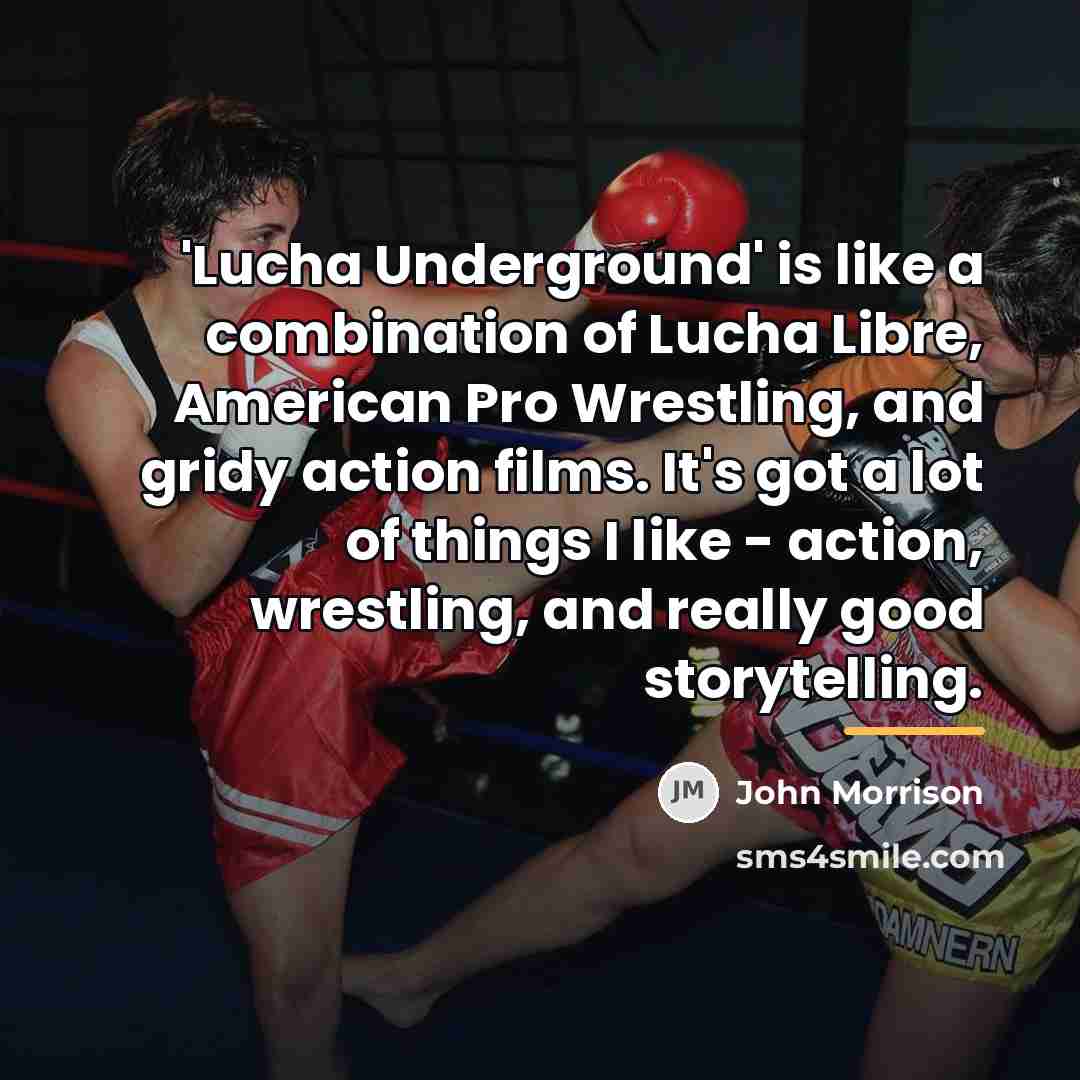 “'Lucha Underground' is like a combination of Lucha Libre, American…” quote by John Morrison