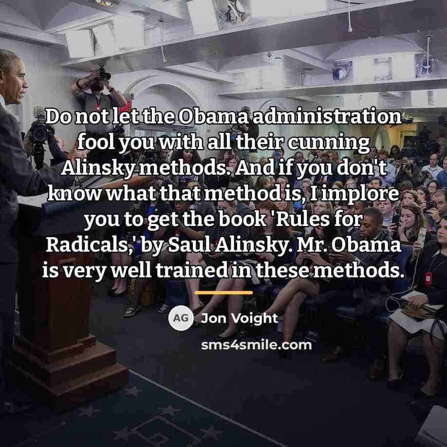 “Do not let the Obama administration fool you with all…” quote by Jon Voight