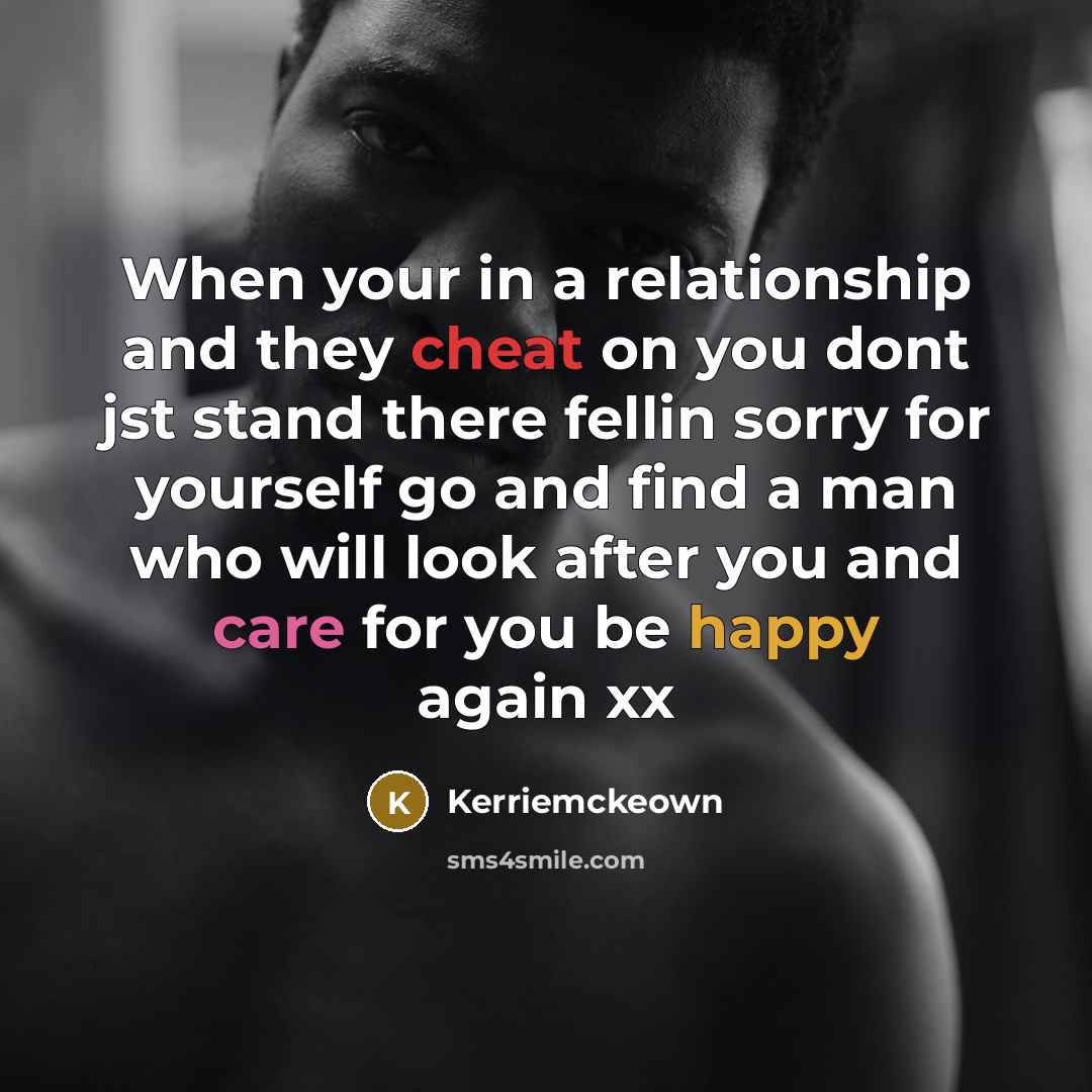 “When your in a relationship and they cheat on you…” quote by Kerriemckeown