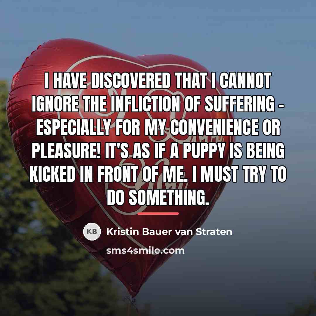 “I have discovered that I cannot ignore the infliction of…” quote by Kristin Bauer van Straten